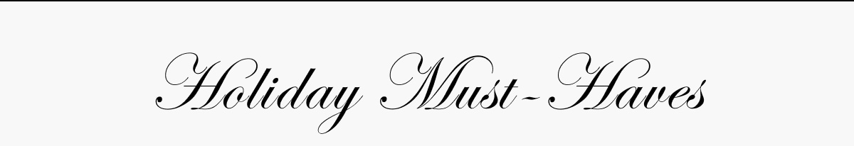 Holiday Must-Haves