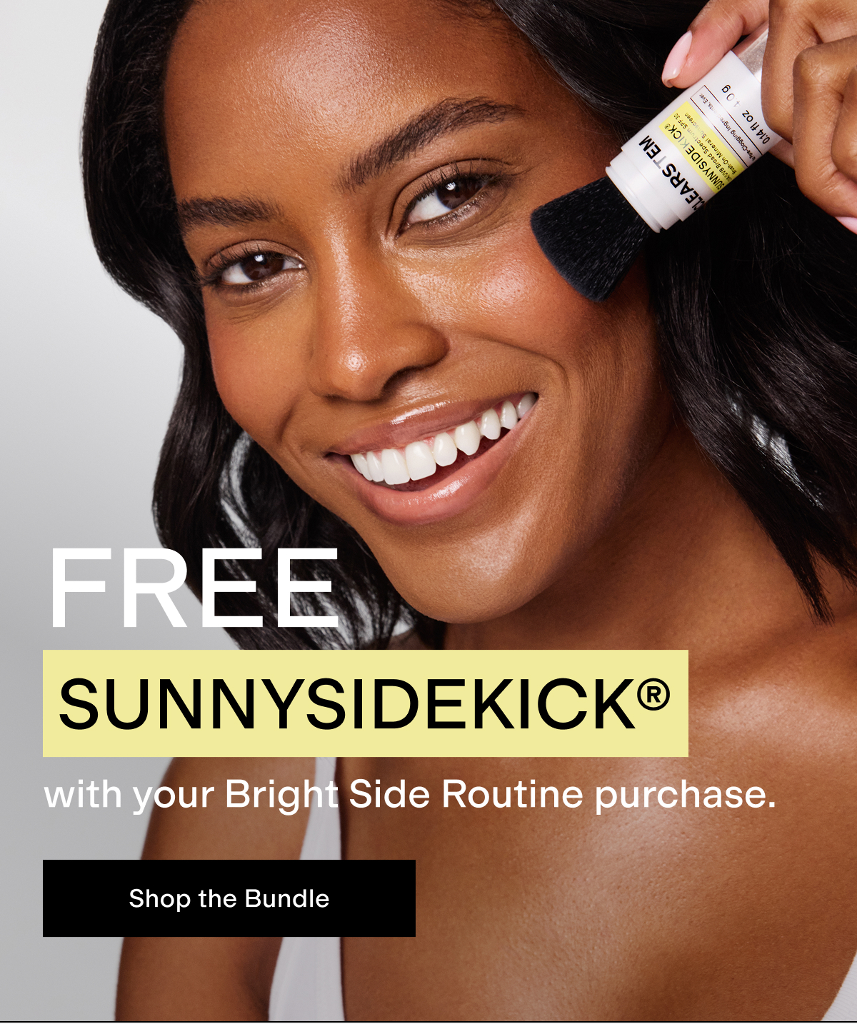 Free SUNNYSIDEKICK with the new Bright Side Routine