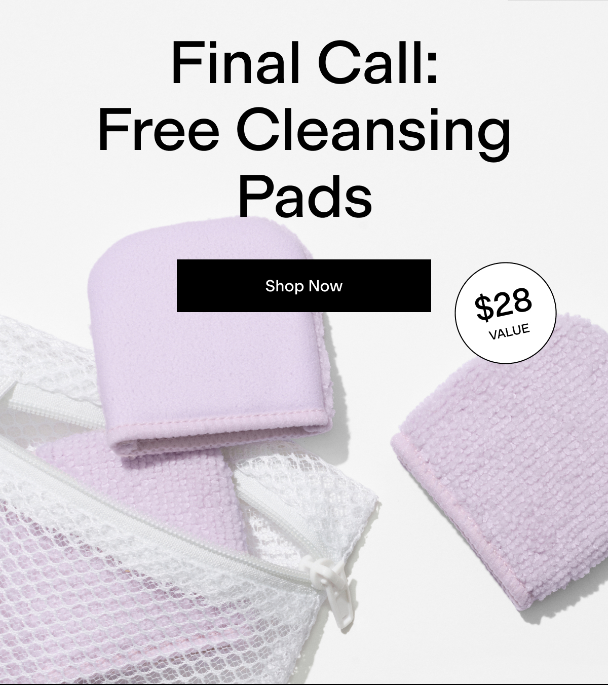 Final call: Free cleansing pads