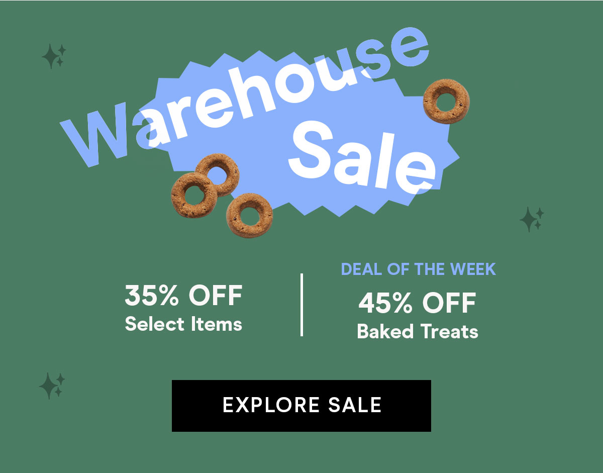 Warehouse Sale Deal of the Week 45% OFF Baked Treats Explore Sale