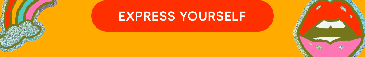 EXPRESS YOURSELF