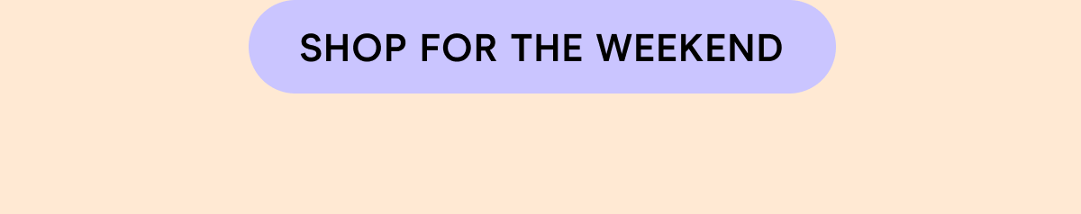 Shop For The Weekend