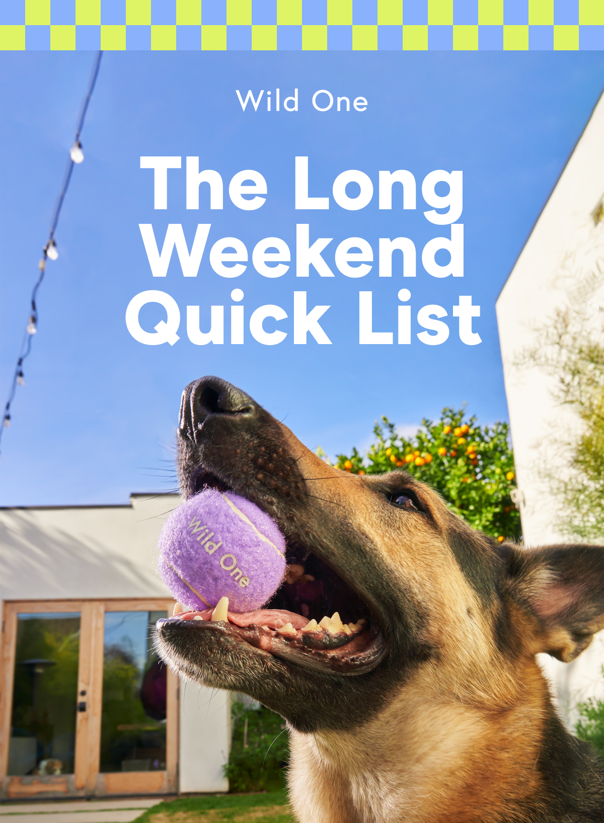 The Long Weekend Quick List