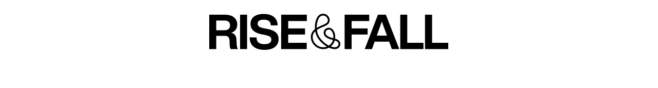 Rise & Fall