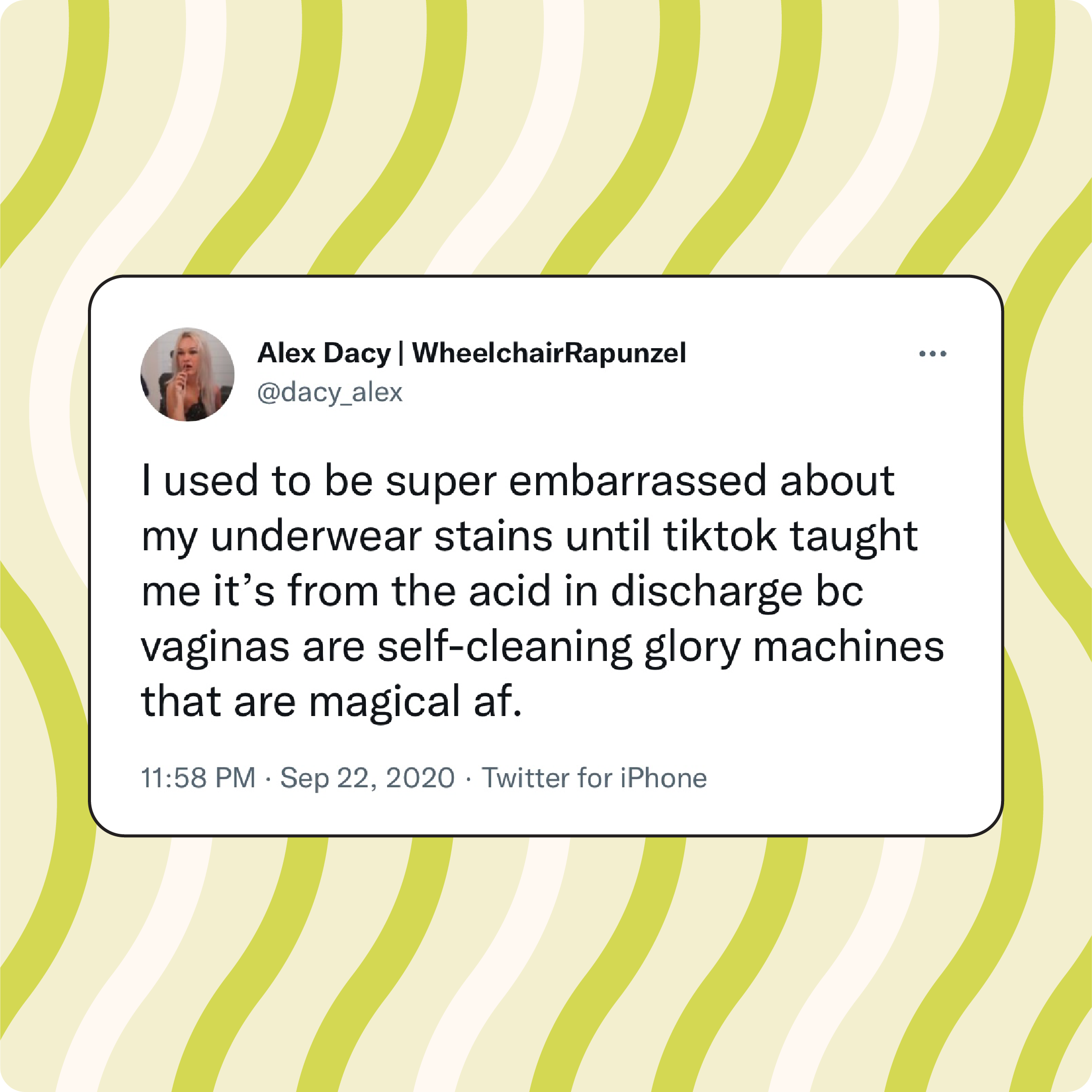 I used to be super embarrassed about my underwear stains until tiktok taught me it's from the acid in discharge bc vaginas are self-cleaning glory machines that are magical af.