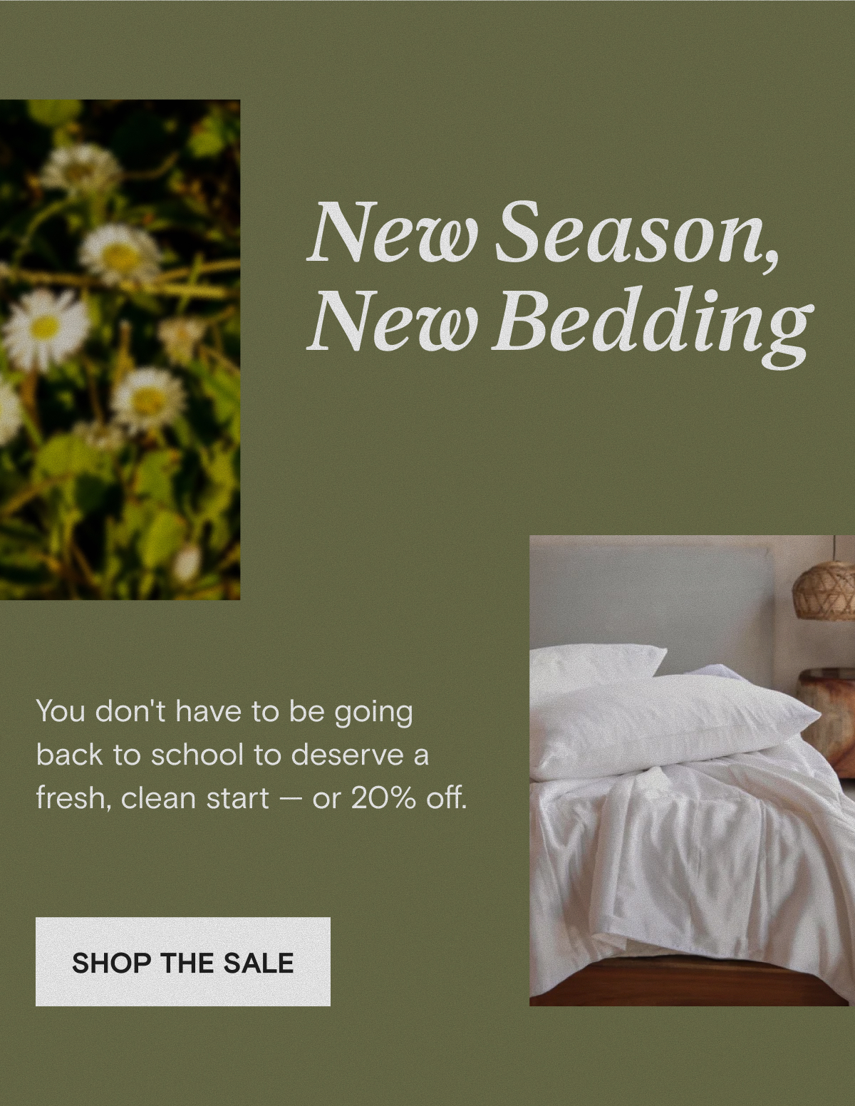 New Season, New Bedding - You don't have to be going back to school to deserve a fresh, clean start — or 20% off. | SHOP THE SALE
