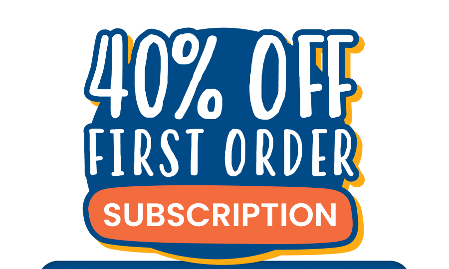 40% OFF First Order Subscription