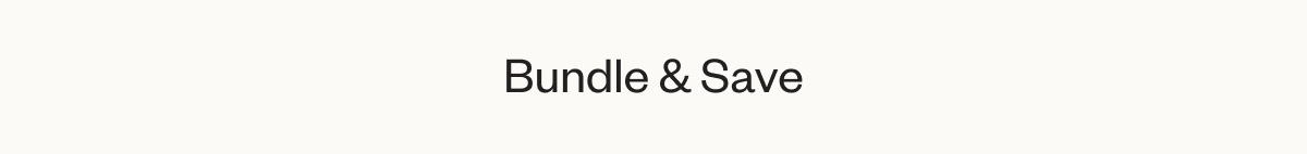 Bundle & Save