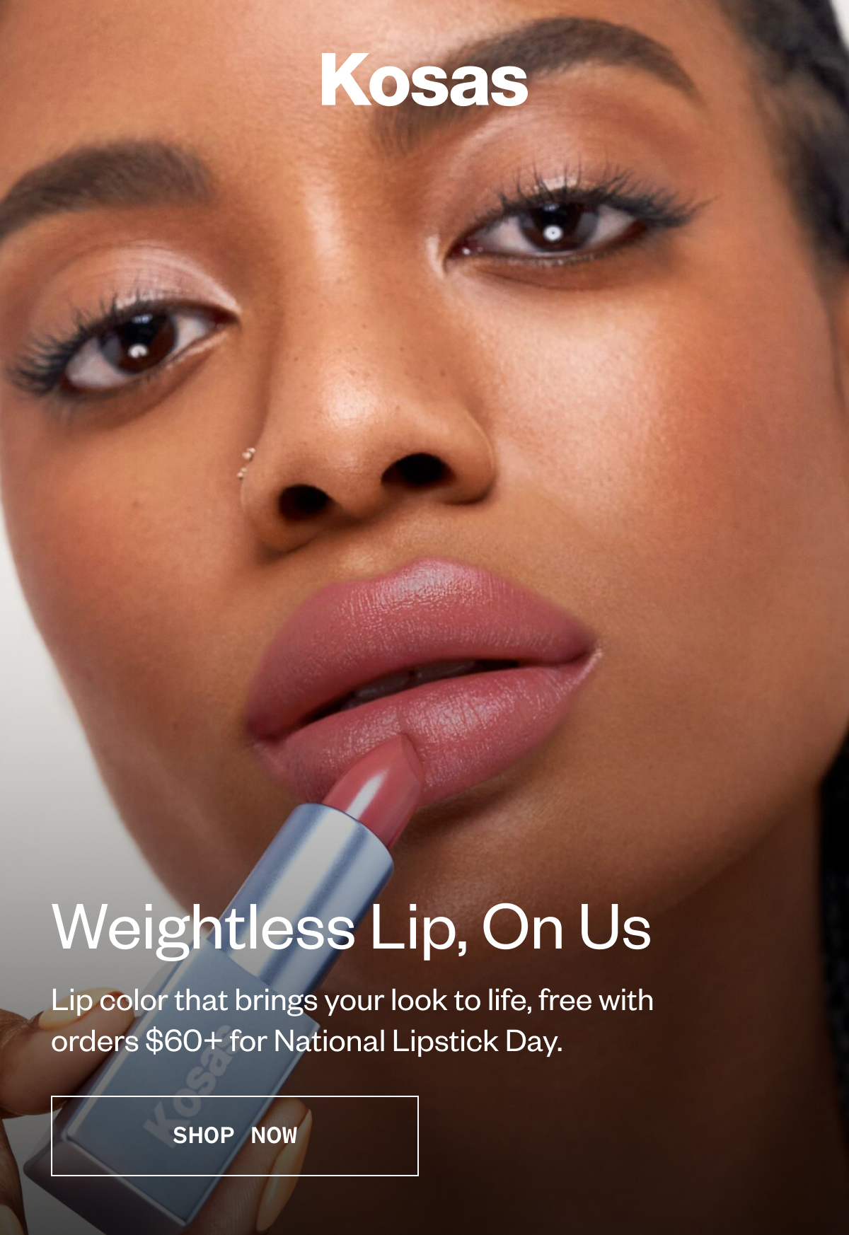 Weightless Lip, On Us | Lip color that brings your look to life, free with orders $60+ for National Lipstick Day.