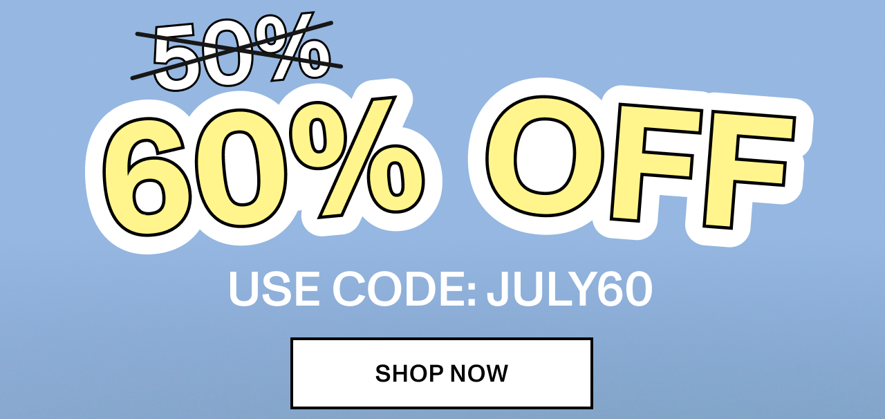 60% OFF: Use Code: JULY60