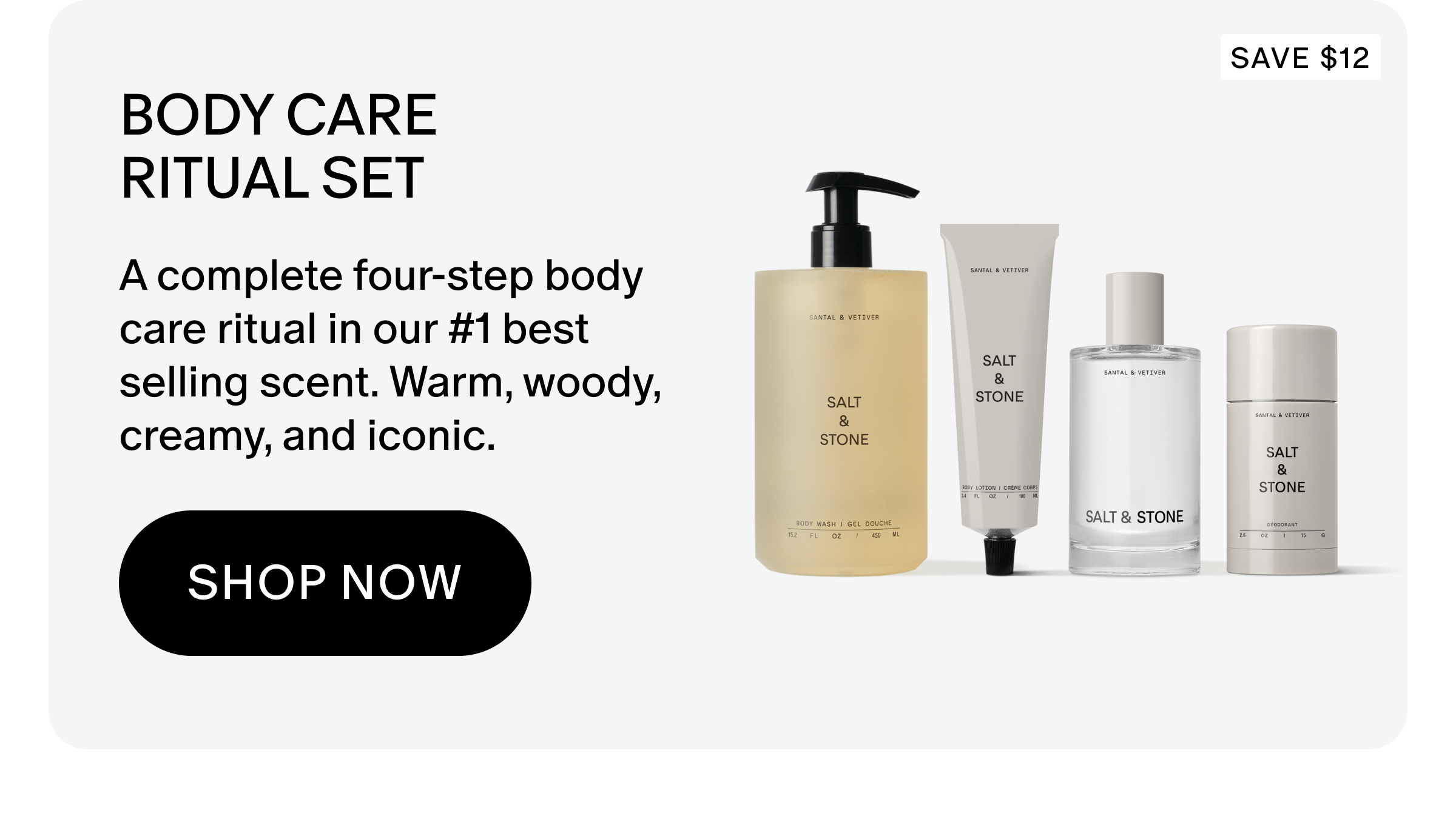 A complete four-step body care ritual in our #1 best selling scent. Warm, woody, creamy, and iconic.