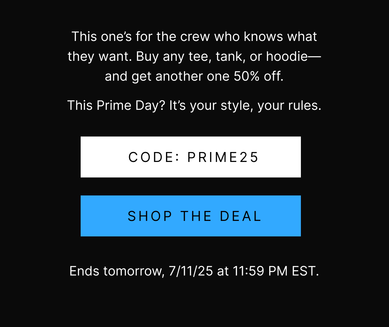 USE CODE: PRIME25