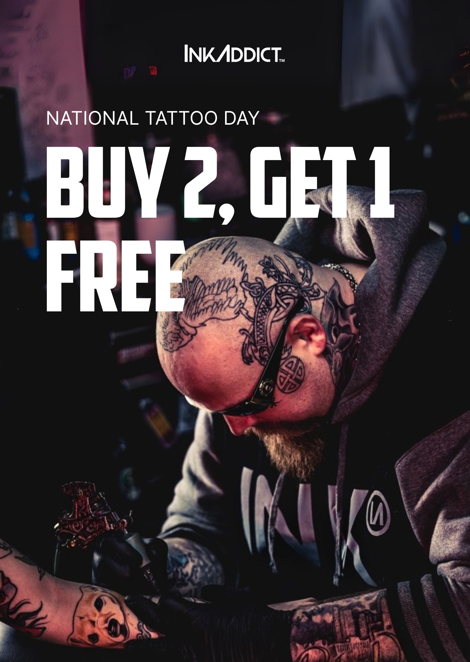 NATIONAL TATTOO DAY: BUY 2, GET 1 FREE