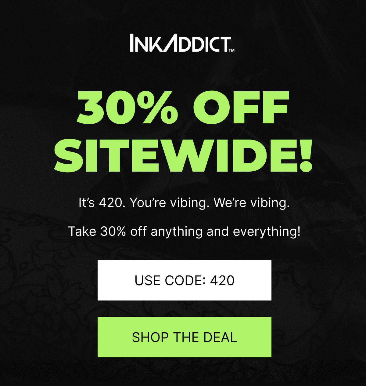 30% OFF SITEWIDE | USE CODE 420
