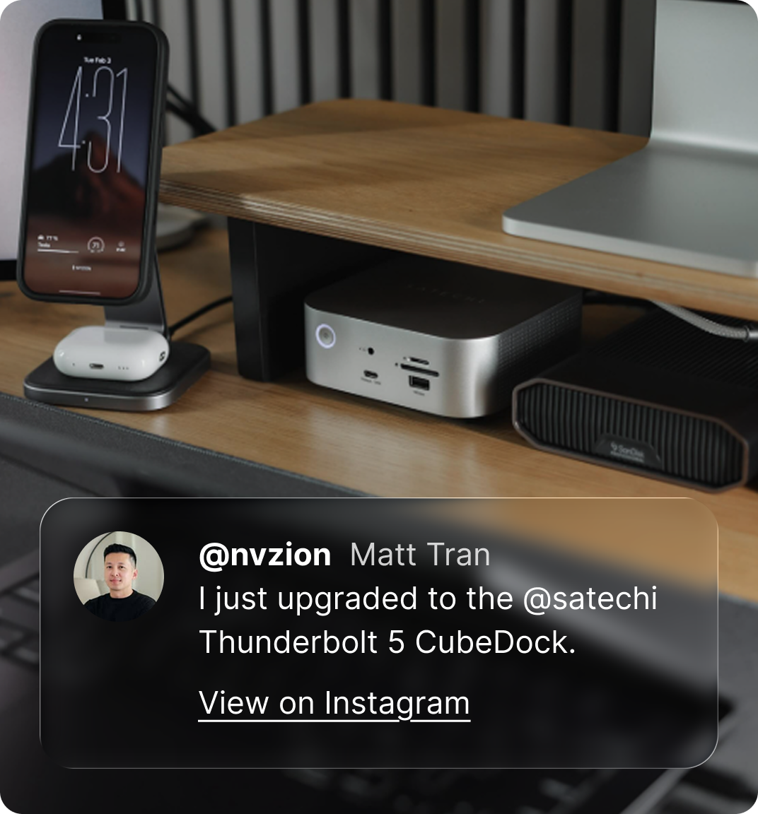 @nvzion  Matt Tran I just upgraded to the @satechi Thunderbolt 5 CubeDock. View on Instagram