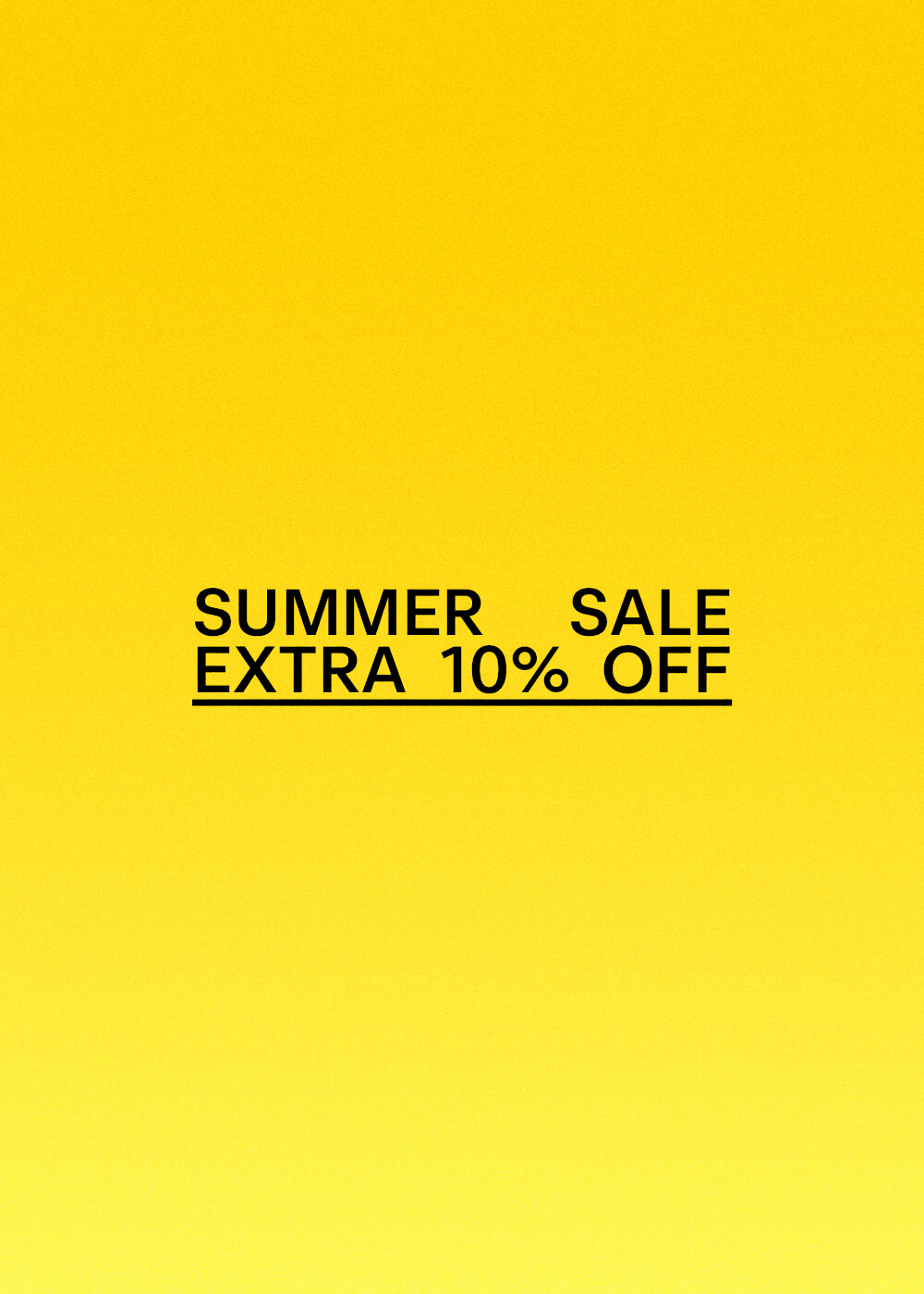 Summer Sale - Extra 10% Off