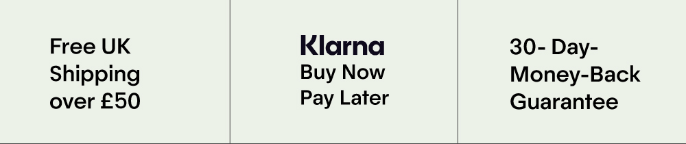 Free UK Shipping over £50 | Buy Now Pay Later with Klarna | 30 Day Guarantee