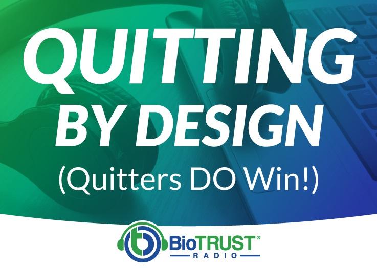 Quitting by Design