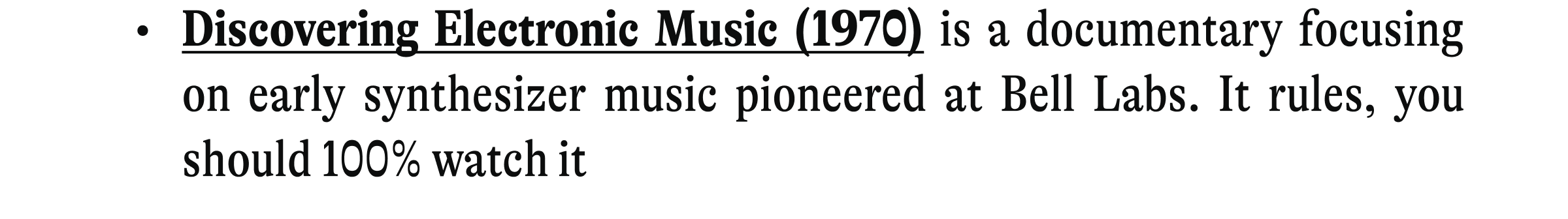 Discovering Electronic Music (1970) is a documentary focusing on early synthesizer music pioneered at Bell Labs. It rules, you should 100% watch it