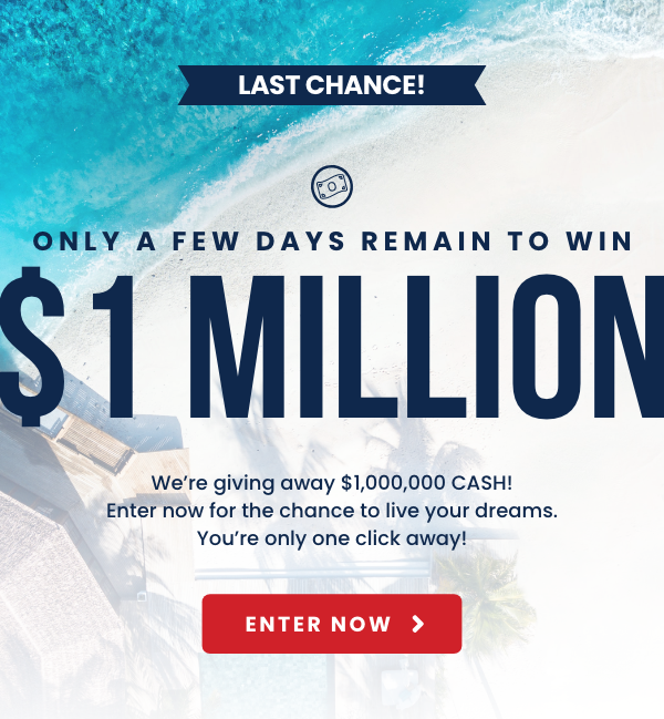 $1 Million Ends Soon 