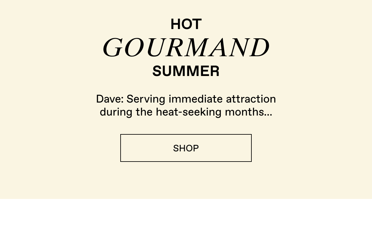 Hot Gourmand Summer with Dave by Henry Rose.