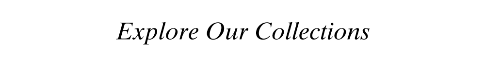 Explore our collections