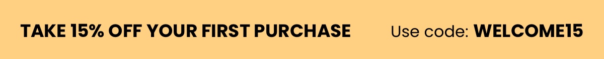 Take 15% off your first purchase; use code: WELCOME15