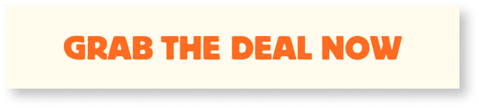 GRAB THE DEAL NOW