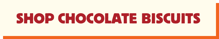 SHOP CHOCOLATE BISCUITS