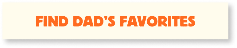 Find Dad's Favorites