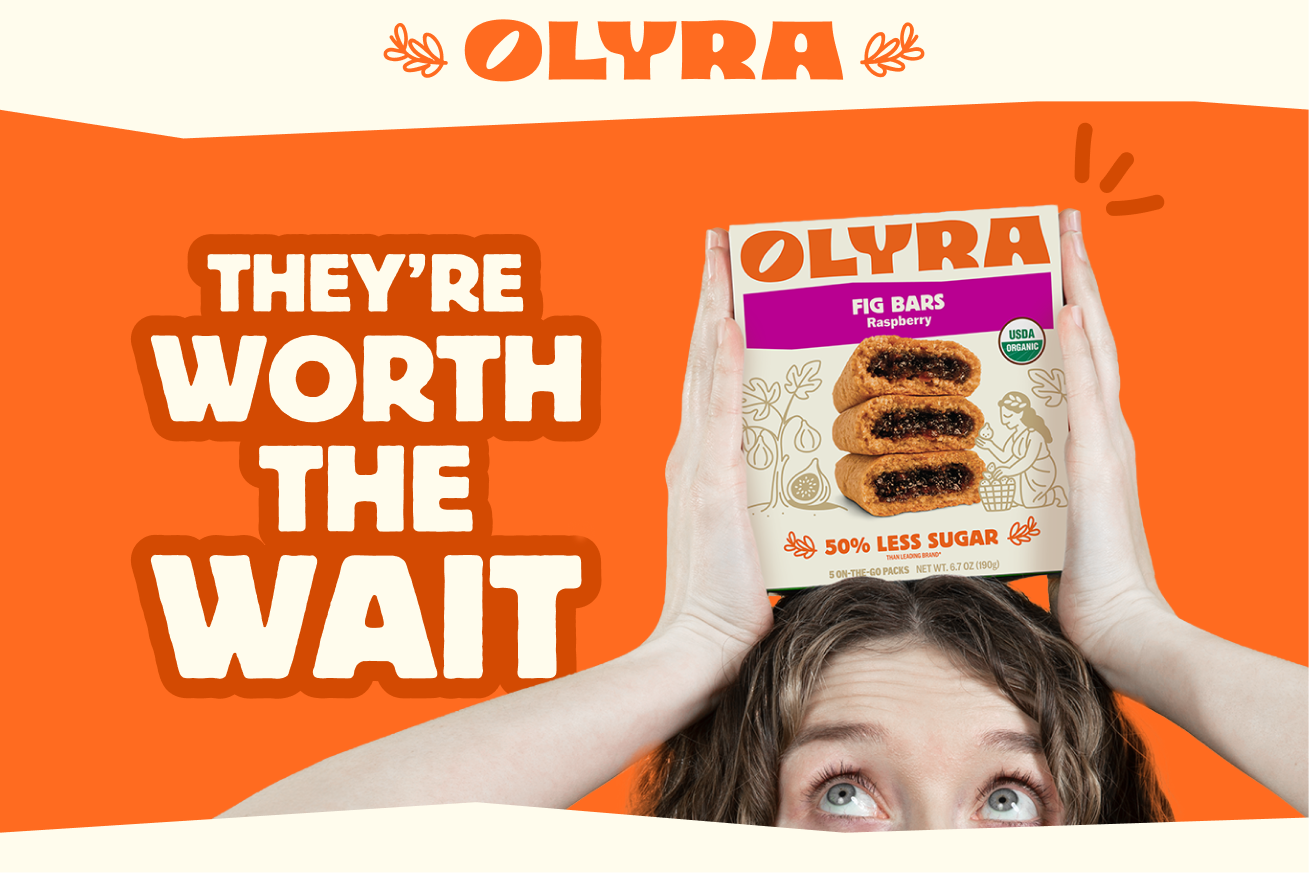 Olyra They're Worth the Wait