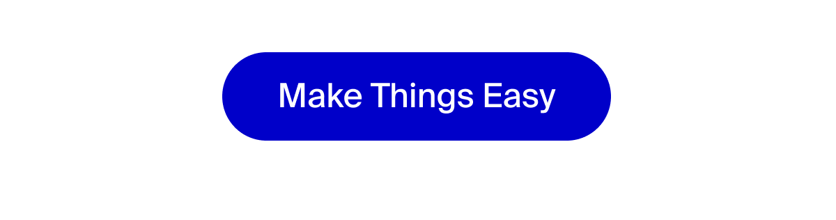 Make Things Easy