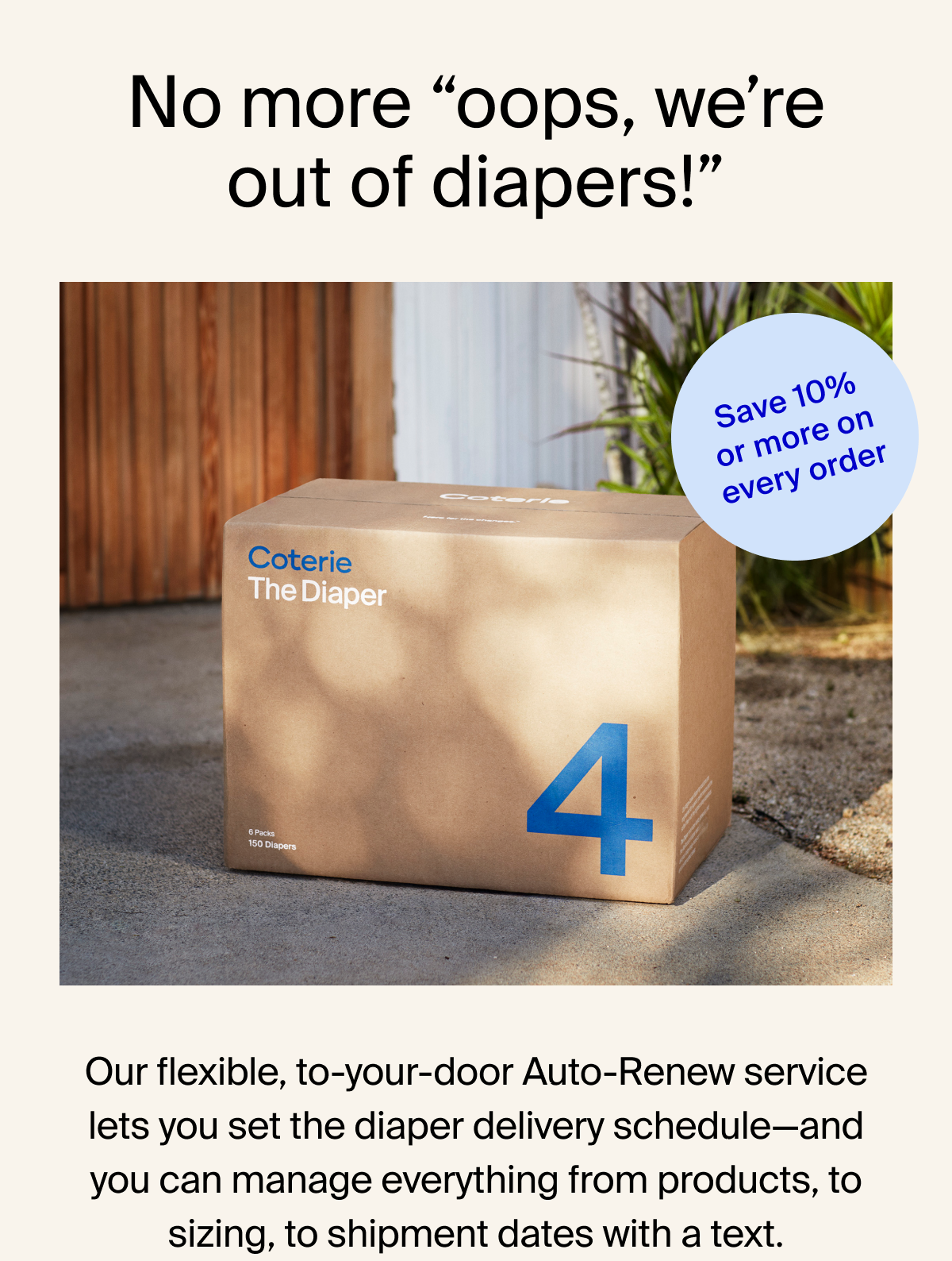 No more "oops. we're out of diapers!"
