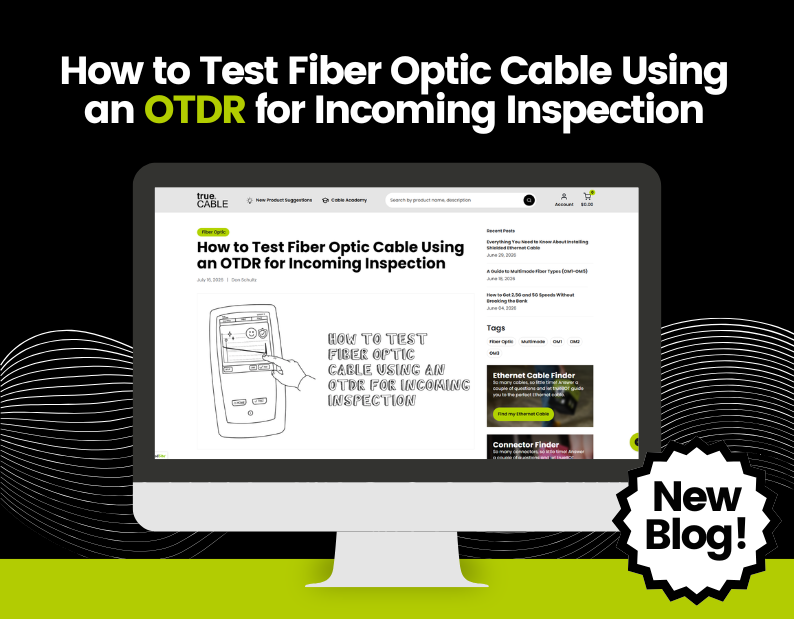 How to Test Fiber Optic Cable Using an OTDR for Incoming Inspection