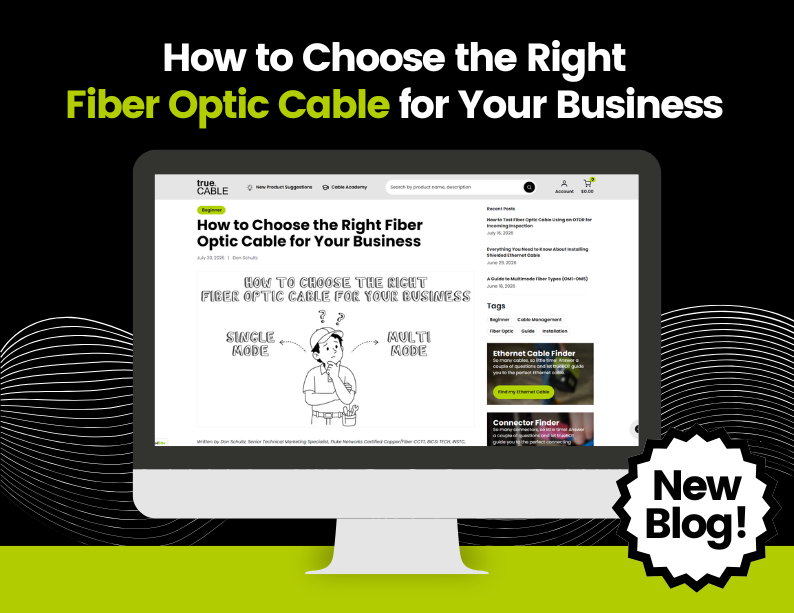 How to Choose the Right Fiber Optic Cable for Your Business