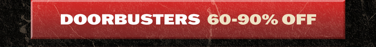 Doorbusters 60-90% off