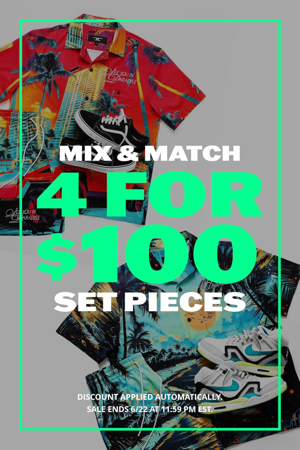 Mix & Match 4 for $100 Set Pieces - Discount applied automatically.