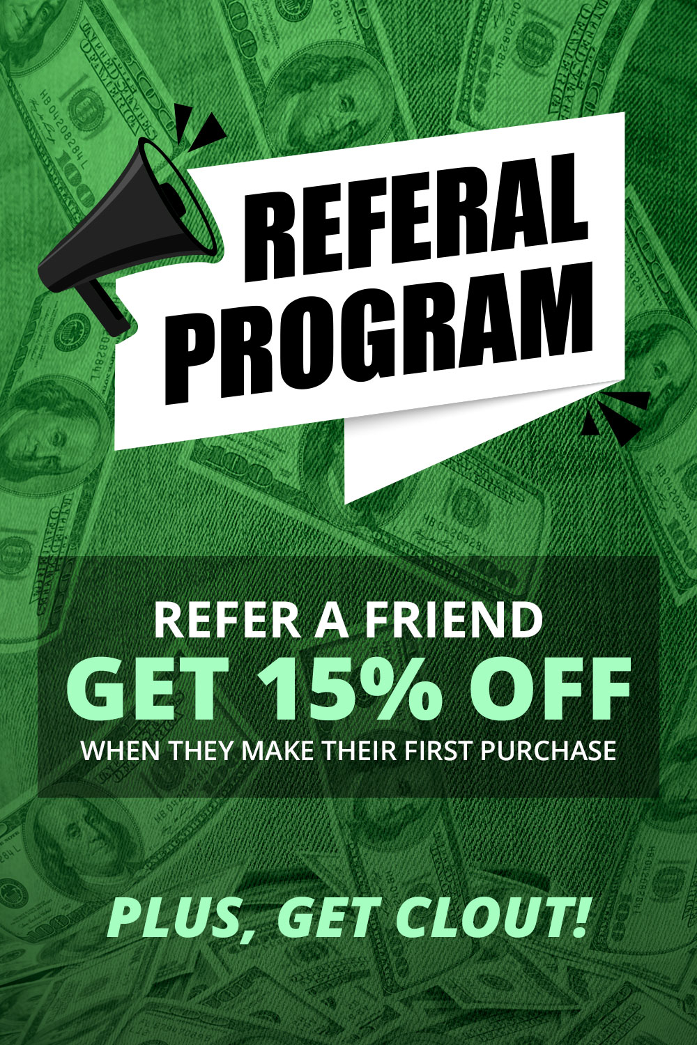 Refer a Friend and Get 15% OFF when they make their first purchase.