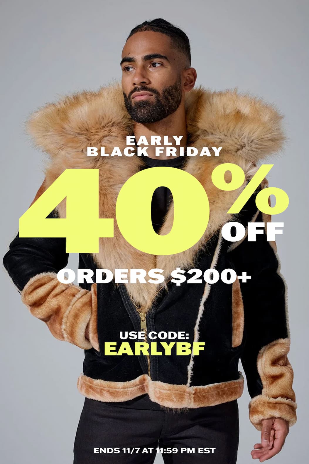 Early Black Friday: 40% off orders $200+. Use code EARLYBF