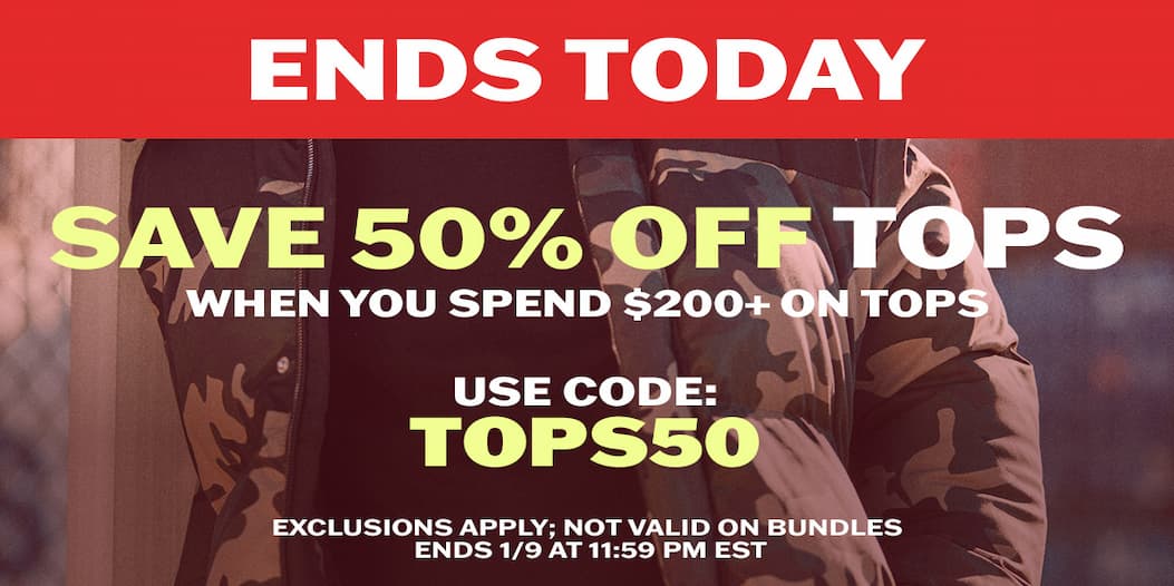 Save 50% off tops when you spend $200+ on tops