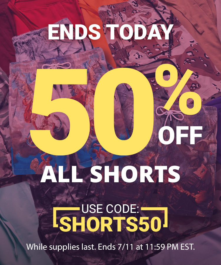 Ends today: 50% off all shorts. Use code SHORTS50.