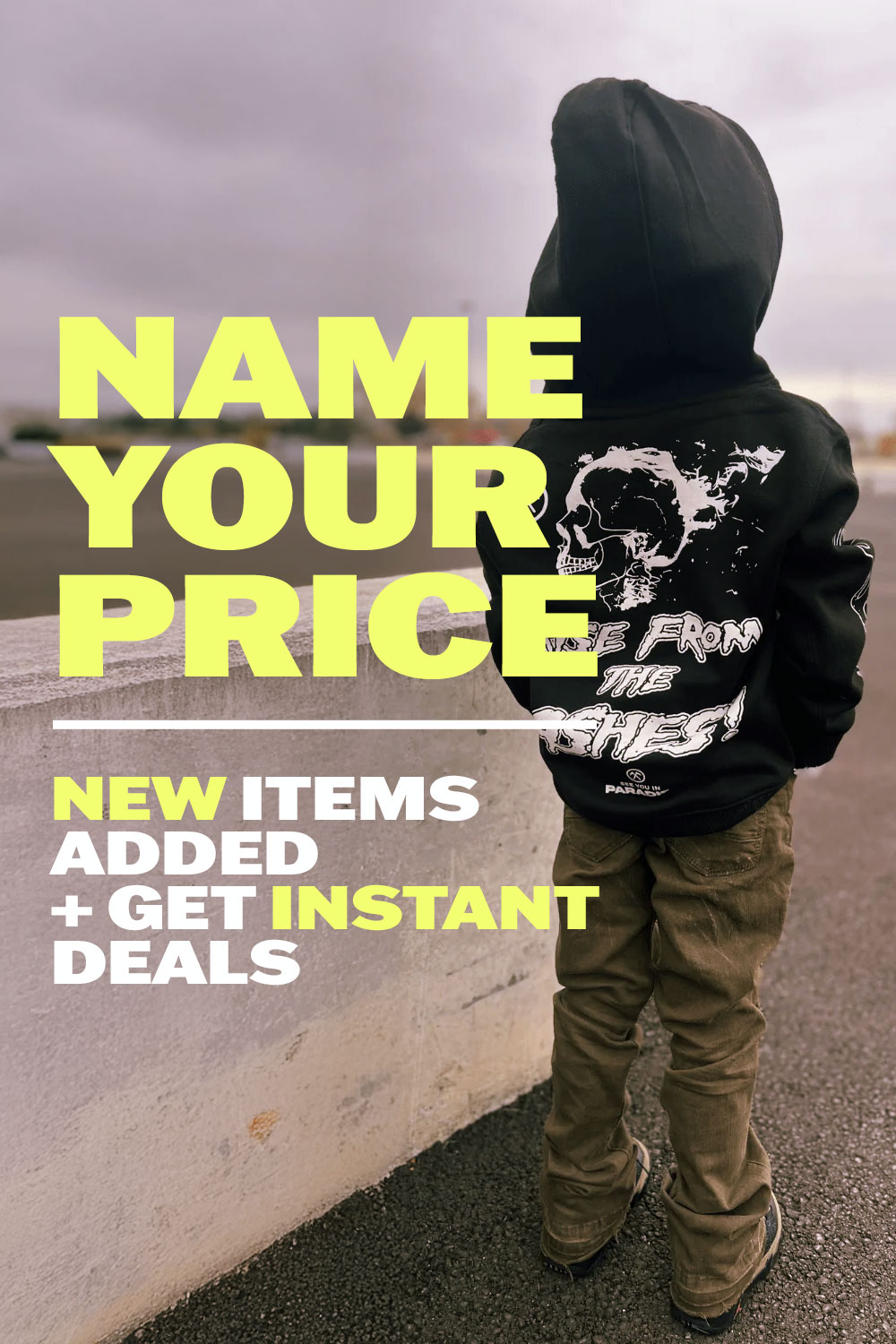 Name your price: new items added + get instant deals