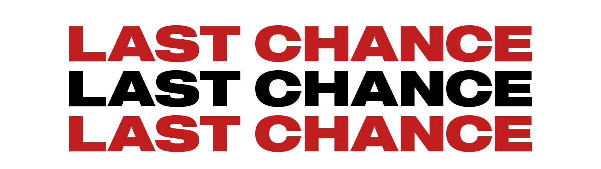 LAST CHANCE
