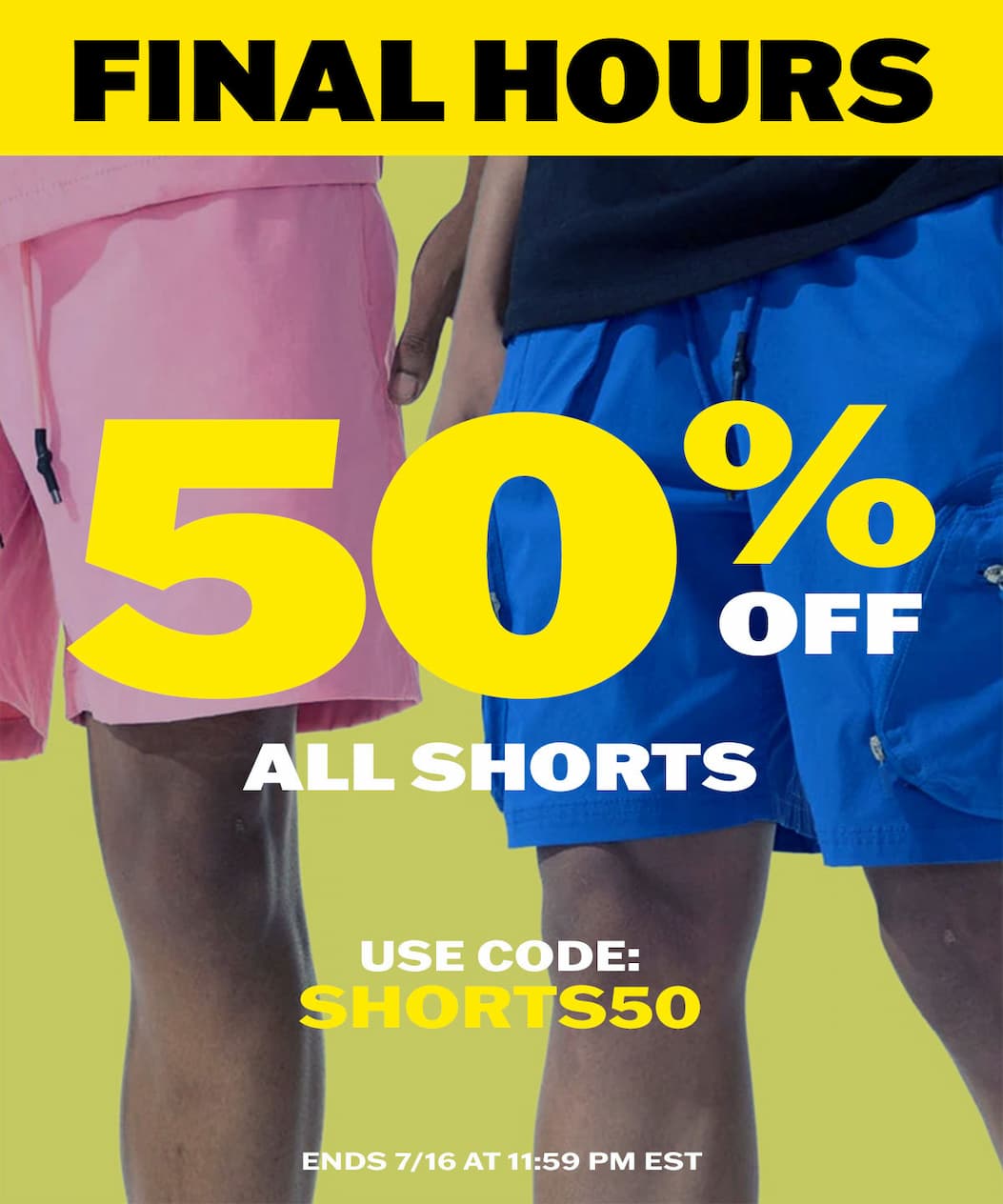 2 DAYS ONLY: 50% off all shorts with code SHORTS50.