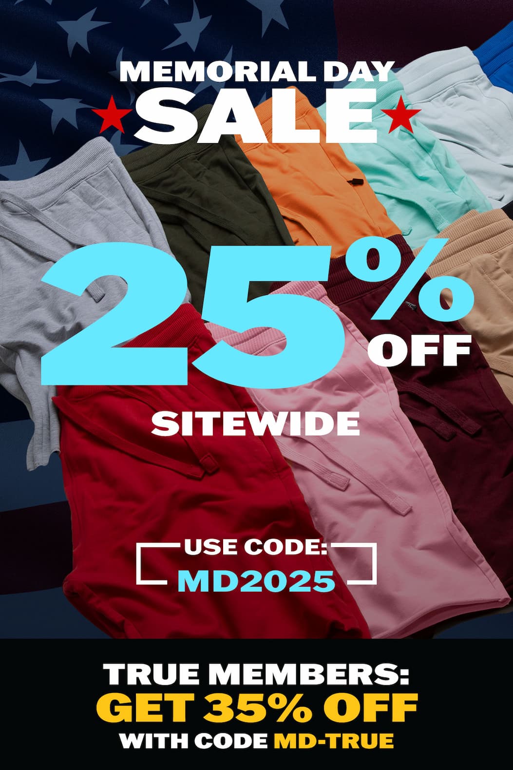 Memorial Sale: 25% off sitewide with code MD2025 - True Members get 35% off with code MD-TRUE