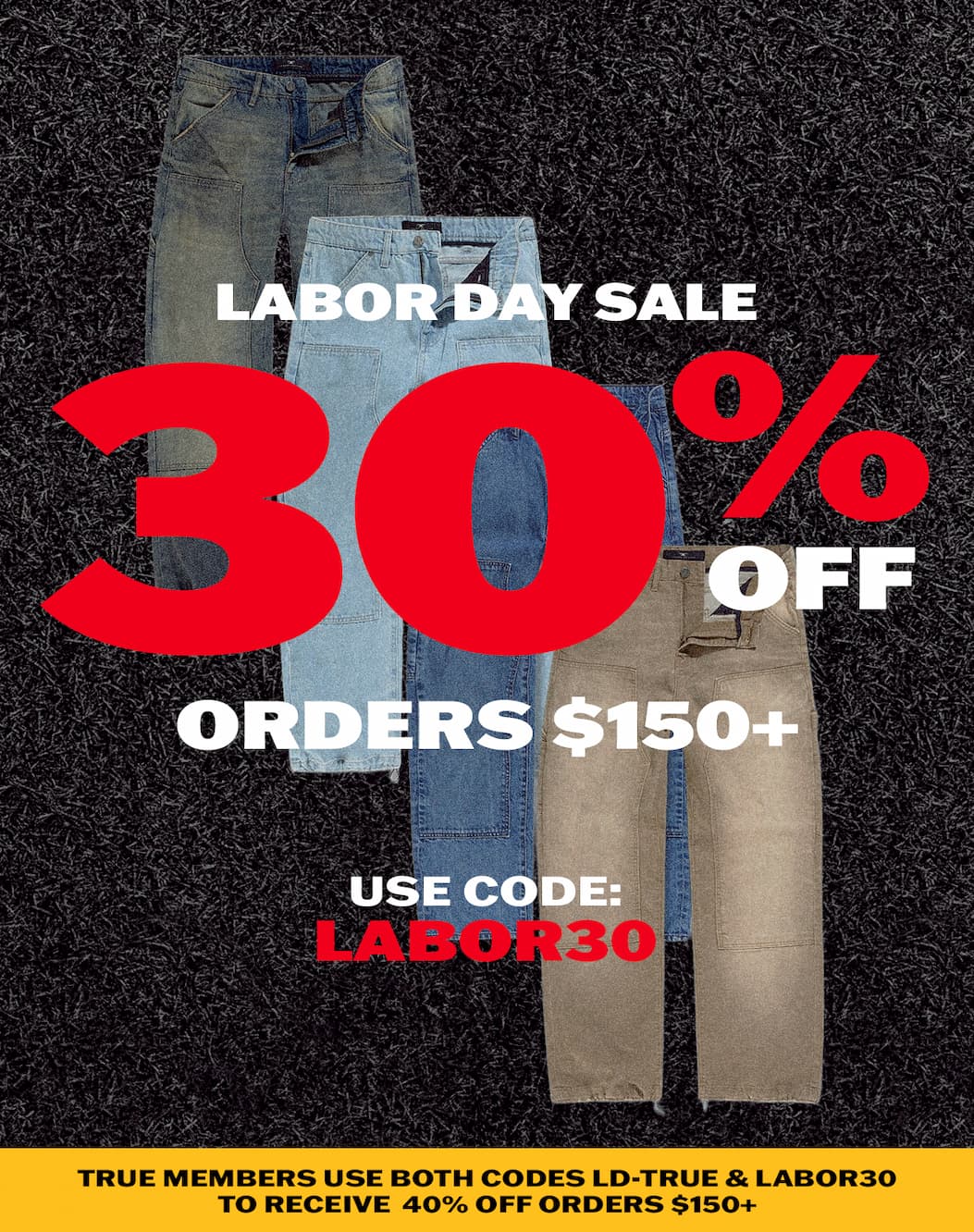 Labor Day Sale: 30% off orders $150+ with code LABOR30