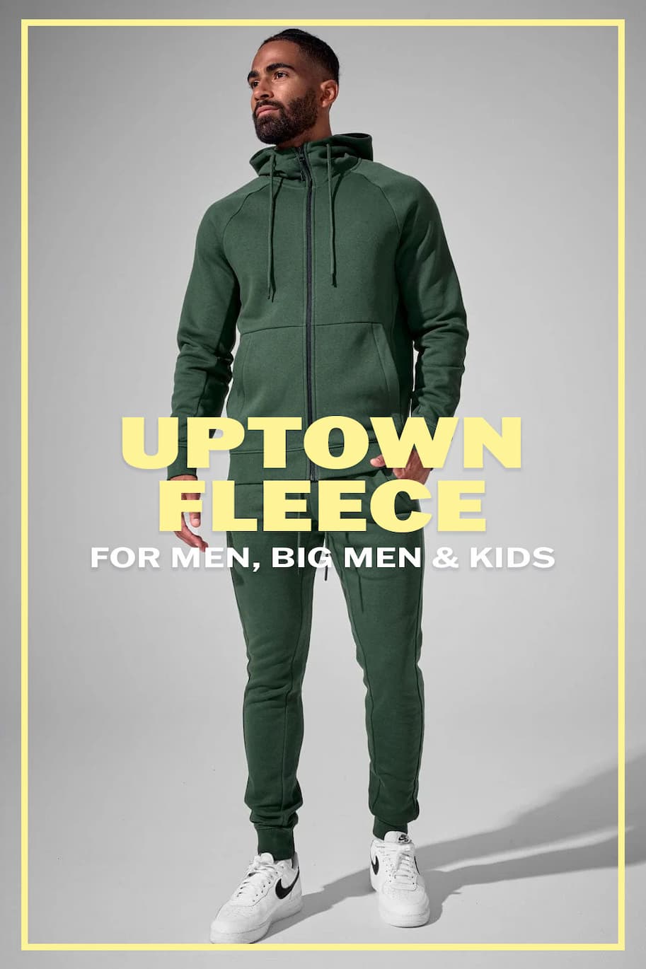 Uptown Fleece is back for Men, Big Men, and Kids