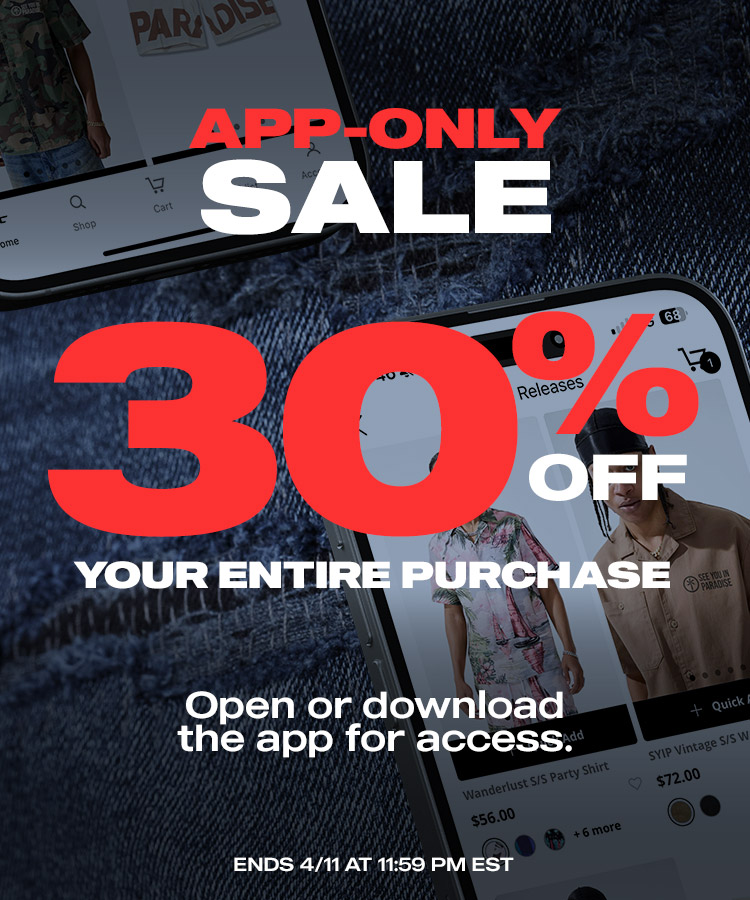 App-Only Sale: 30% off your entire purchase.