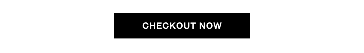 CHECKOUT NOW