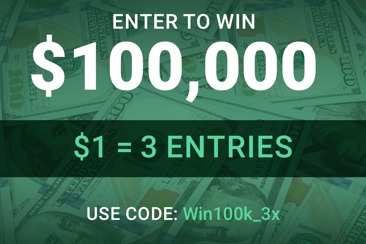 Enter to win $100,000 - $1 = 3 entries